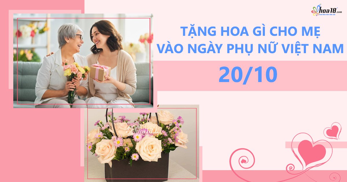 Tặng hoa 20/10 cho mẹ vào ngày phụ nữ Việt Nam